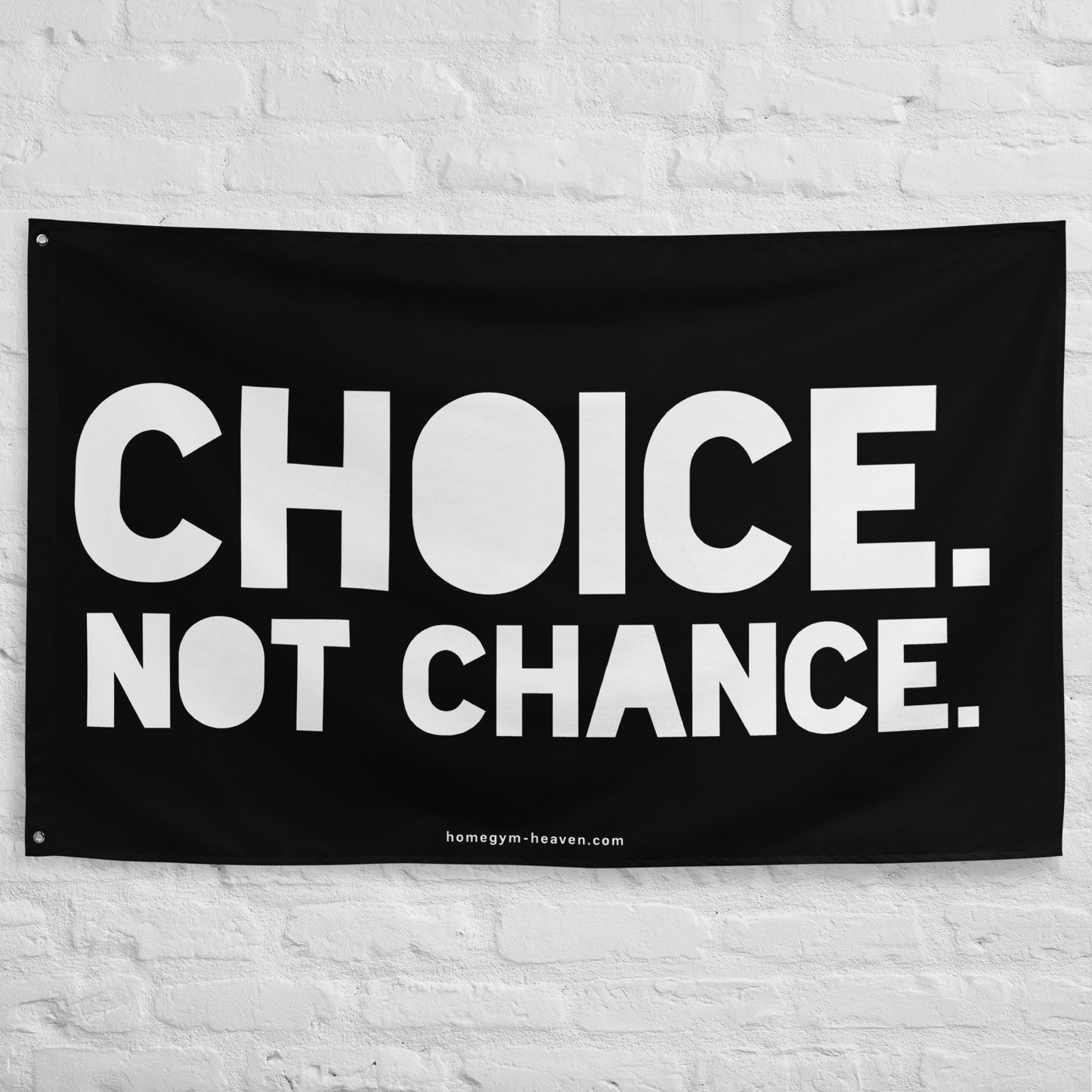 CHOICE. NOT CHANCE.